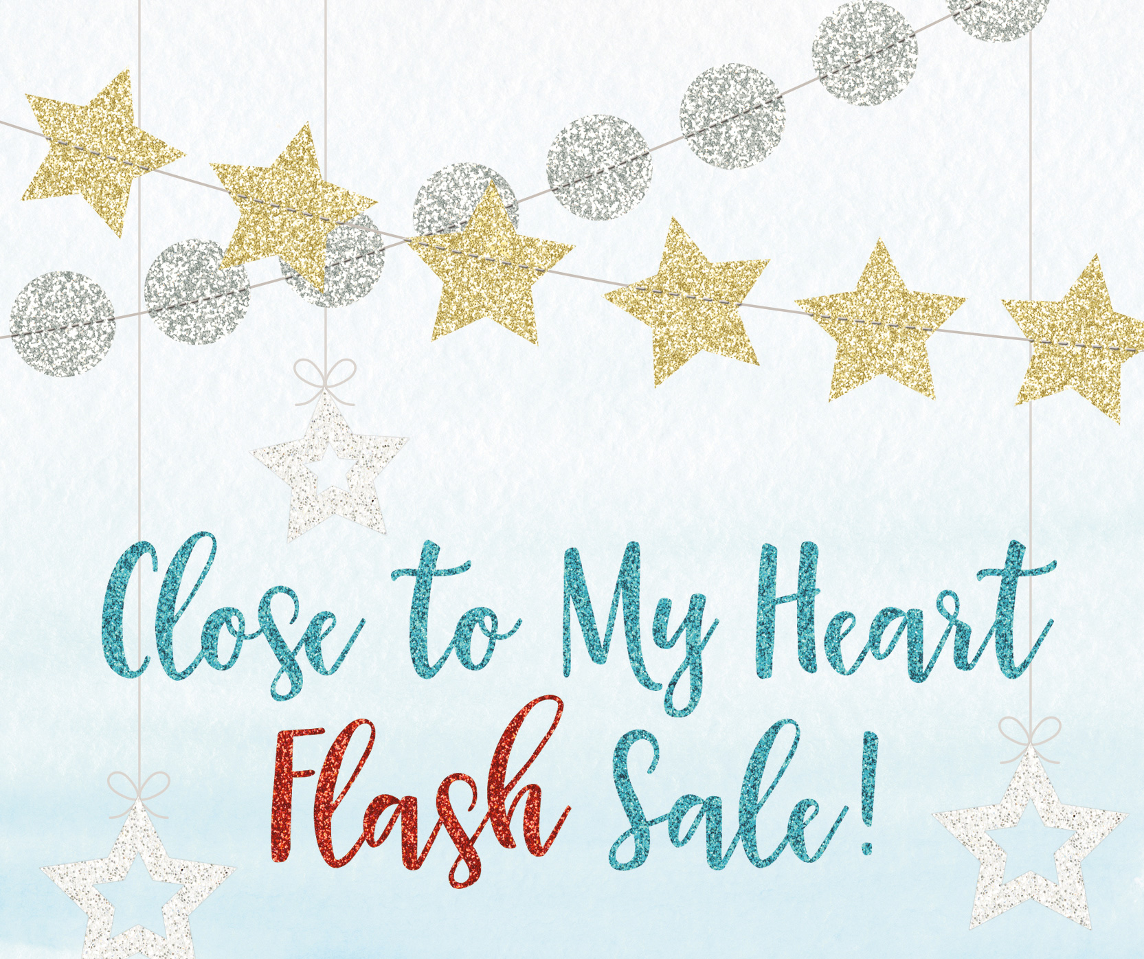 Close To My Heart Flash Sale